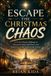 Escape Libri GmbH Escape The Christmas Chaos