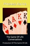 The Game Of Life Conversations: Production Of The Game Of Life