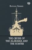 The Libri GmbH The Cruise Of The Alabama And The Sumter