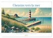 CALVENDO Chemins vers la mer (Calendrier mural 2027 DIN A3 vertical)