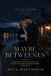 Maybe Bol Last Line Legends- Maybe Between Us Paperback