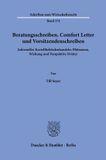 Beratungsschreiben, Duncker & Humblot GmbH Beratungsschreiben, Comfort Letter und Vorsitzendenschreiben: Informelles Kartellbehördenhandeln: Phänomen, Wirkung und Perspektive Dritter: 374