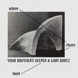 Where Your Brother's Keeper & Gary Bartz - Where Rivers Meet (LP)