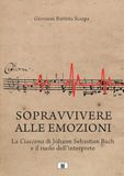 Sopravvivere alle emozioni. La Ciaccona di Johann Sebastian Bach e il ruolo dell’interprete. Metodo