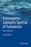 Kolmogorov-Zakharov Springer Graduate Texts in Physics- Kolmogorov-Zakharov Spectra of Turbulence