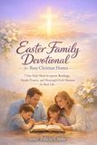 Easter Family Devotional for Busy Christian Homes