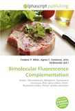 Bimolecular OmniScriptum Bimolecular Fluorescence Complementation: Protein, Macromolecular, Bioreporter, Fluorescence microscopy, Beta- galactosidase, Green fluorescent protein, Protein- protein interaction Paperback