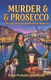 MURDER The Tuscan Vineyard Mysteries.- Murder & Prosecco