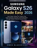 Samsung Galaxy S26 Made Easy 2026