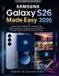 Samsung Galaxy S26 Made Easy 2026