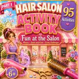 Hair Salon Activity Book for Girls Ages 6-8