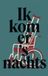 Waries B.V. Ik kom er 's nachts