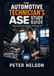 THE AUTOMOTIVE TECHNICIAN'S ASE STUDY GUIDE: Every Test, Every Category, A1 Through A9