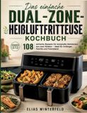 Das Books on Demand Das einfache Dual-Zone-Heißluftfritteuse Kochbuch