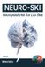 NEURO-SKI Libri GmbH Neuro-Ski: Neuroplasticité Sur Les Skis: Stratégies avancées pour reprogrammer votre cerveau face aux situations extrêmes (Tome 3)