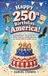 Happy Absorbing History Happy 250th Birthday, America!