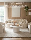 Cozy Libri GmbH Cozy White Interior Design: Timeless Comfort in White Paperback