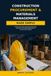 Construction Procurement & Materials Management Made Simple: A Practical Guide to Buying, Receiving, Storing & Controlling Materials on Construction Projects