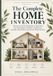 The Complete Home Inventory: A Room-by-Room Workbook to Document Your Belongings, Valuables, Appliances, Receipts, Warranties & Important Home Records
