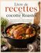 Livre Roaster Livre de recettes pour cocotte