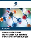 Nanostrukturierte Verlag Unser Wissen Nanostrukturierte Materialien für additive Fertigungsanwendungen