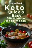 Keto Quick & Easy: 30-Minute Keto Meals