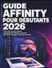 Guide Affinity Pour Débutants 2026