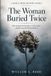The Maple Creek Mystery The Woman Buried Twice Paperback