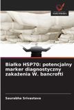 Bia¿ko Bialko HSP70: potencjalny marker diagnostyczny zakażenia W. bancrofti