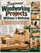 Beginner Woodworking Projects Without a Workshop