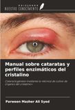 Manual OmniScriptum SRL Manual sobre cataratas y perfiles enzimáticos del cristalino