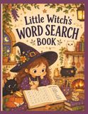 Little Witch's Word Search: Little Witch needs help finding her words, this lovely book will help children relax and have fun while building language skills. 55 puzzles to complete.