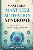 Mastering Libri GmbH Mastering Mast Cell Activation Syndrome