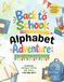 My Back to School Alphabet Adventure: An ABC Tracing & Coloring Workbook