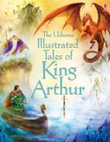 Illustrated Usborne Illustrated Tales Of King Arthur