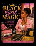 Black Girl Magic By Author Alisha White