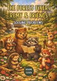 The Forest Fixers The Forest Fixers-Remy & Friends Paperback
