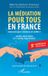 La Editions L'Harmattan La médiation pour tous en France