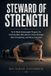 STEWARD Libri GmbH Steward of Strength: An 8-Week Bodyweight Program for Christian Men Who Want to Grow Stronger, More Disciplined, and More Consistent