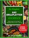 DAS KOMPLETTE GAS GRILLPLATTEN KOCHBUCH
