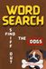 FIND THE DOGS. Word Search Book