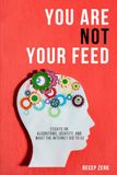 You Are Not Your Feed
