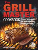 THE GRILL MASTER COOKBOOK