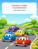 Friendly Cars Colouring Book: 50 Big and Simple Car Pictures for Little Drivers Ages 3-6