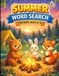 Summer Word Search for Kids Ages 6-10: Clue-Lite Mind Expansion Puzzle Book with Vacation Theme