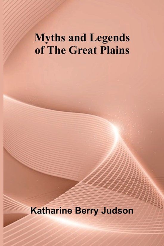 Myths Libri GmbH Myths and Legends of the Great Plains Paperback