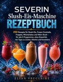 SEVERIN Slush-Eis-Maschine REZEPTBUCH