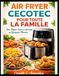 AIR CECOTEC AIR FRYER POUR TOUTE LA FAMILLE: Des Repas Sains et Savoureux en Quelques Minutes.