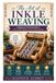 The Art of Inkle Weaving: A Beginner’s Practical Guide to Loom Setup, Patterns, and Finishing Bands
