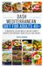 DASH Mediterranean Diet for Adults 40+: A Practical 28-Day Meal Plan with Simple Recipes for Everyday Heart Health and Energy